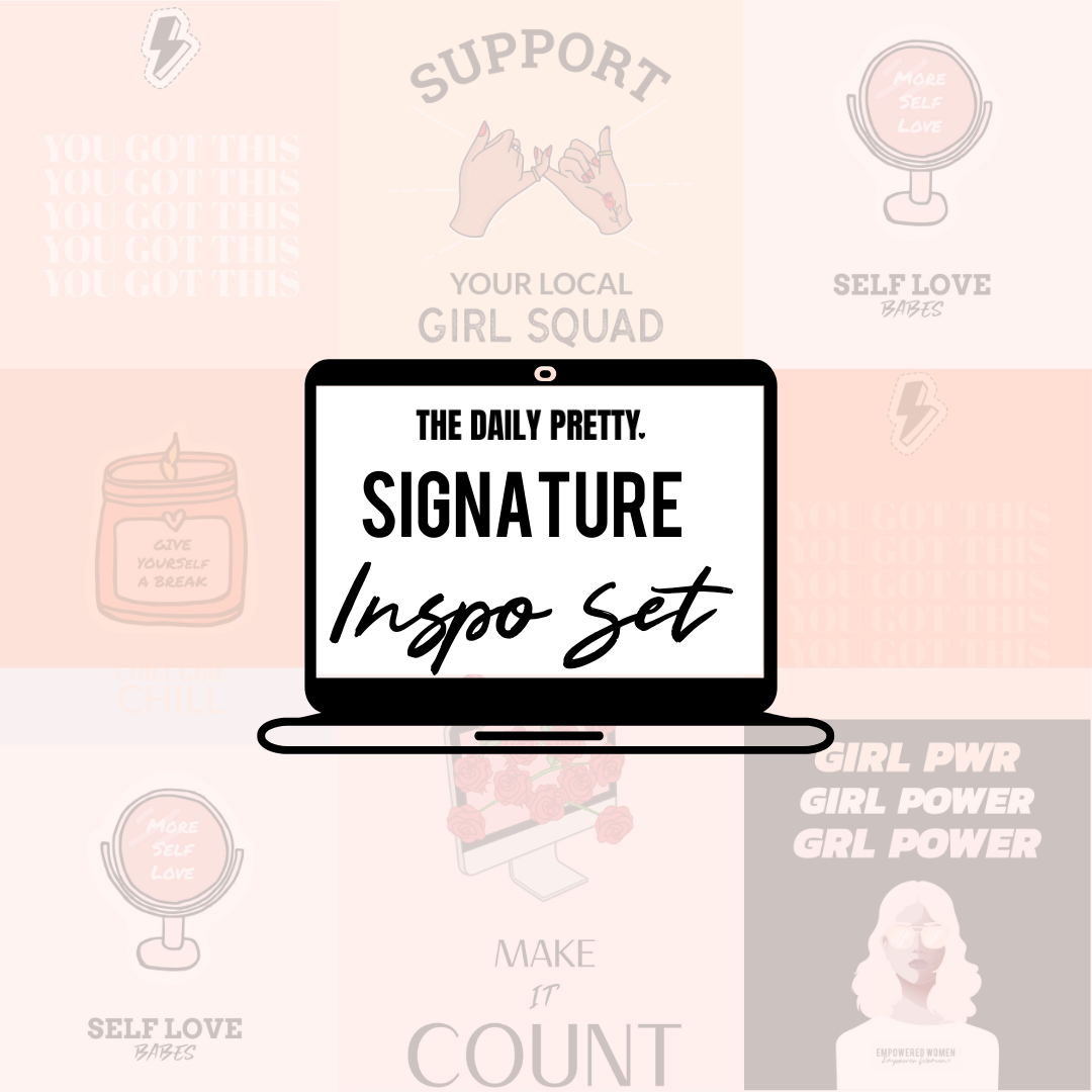 Signature Inspo Set downloadable The Daily Pretty Signature inspo set downloadable the daily pretty